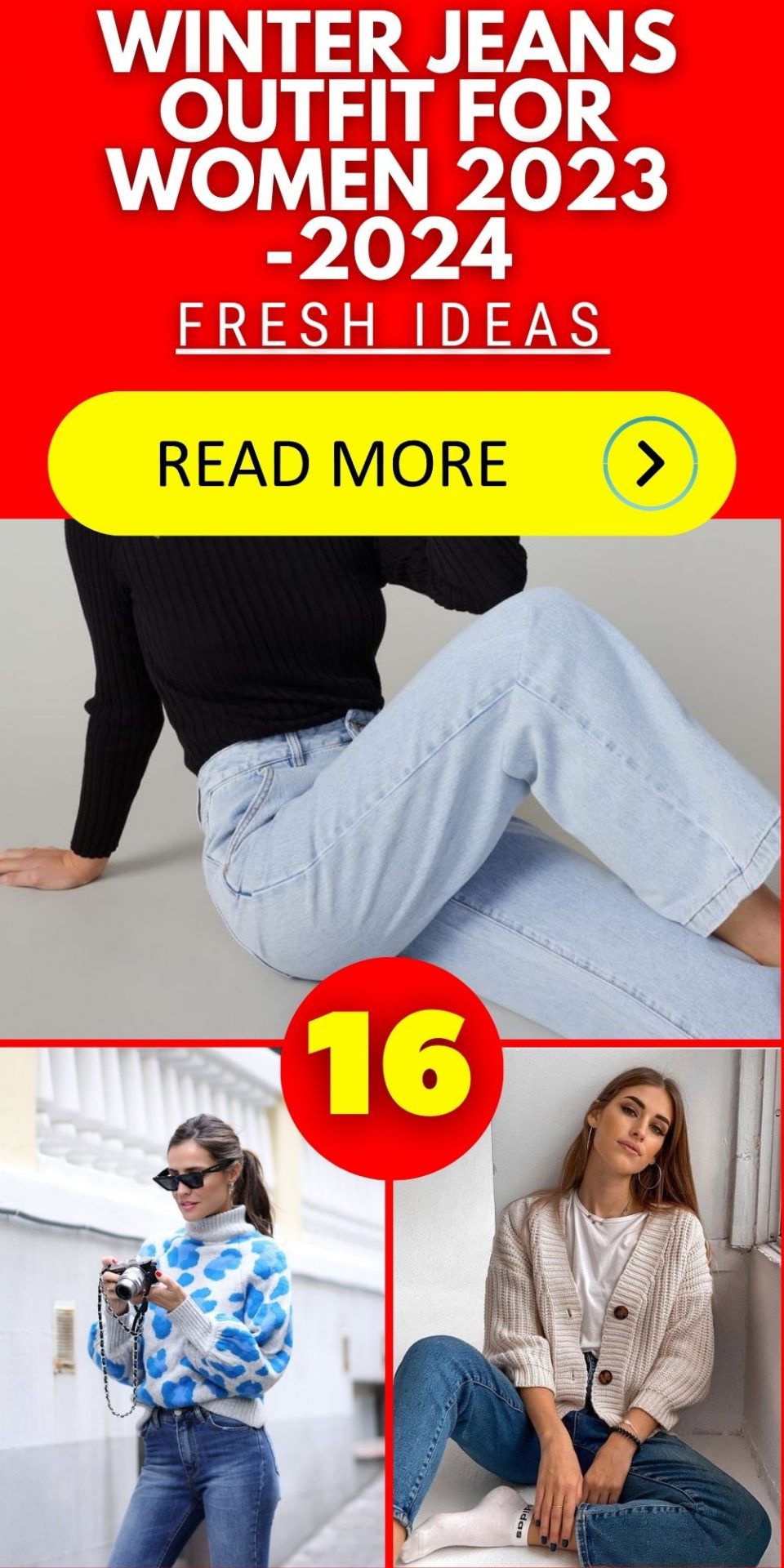 Winter Jeans Outfit 16 Ideas 2023-2024: Stay Stylish and Warm